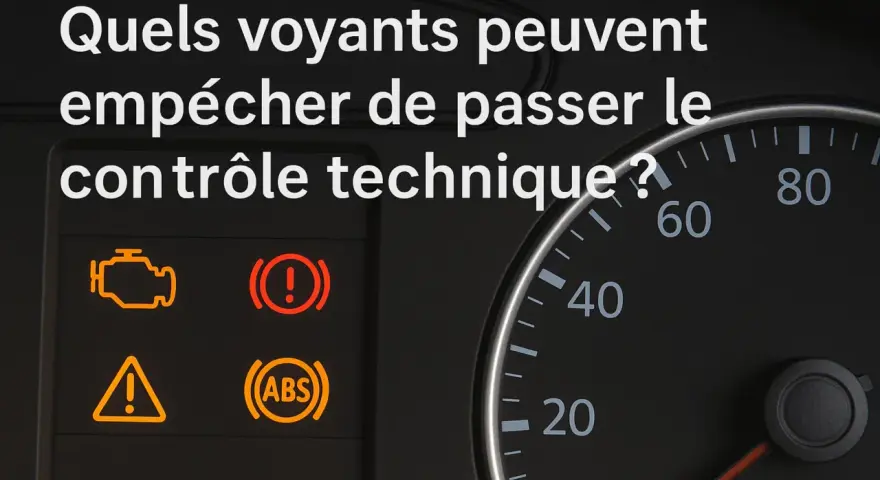 Voyant moteur allumé ? Ces témoins peuvent vous empêcher de passer le contrôle technique.